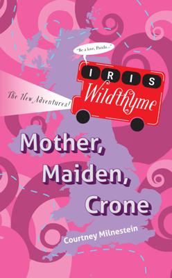 Iris Wildthyme - Mother, Maiden, Crone reviews