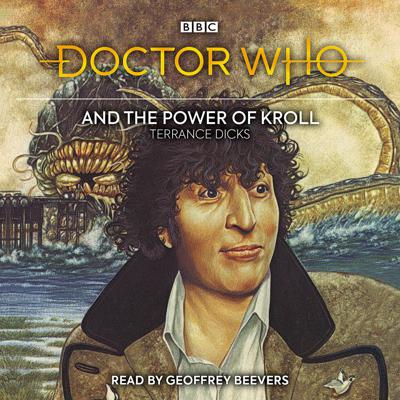 Doctor Who - BBC Audio - Doctor Who and the Power of Kroll reviews