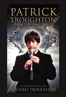 Doctor Who - Autobiographies & Biographies - Patrick Troughton Special Anniversary Edition: The Biography reviews