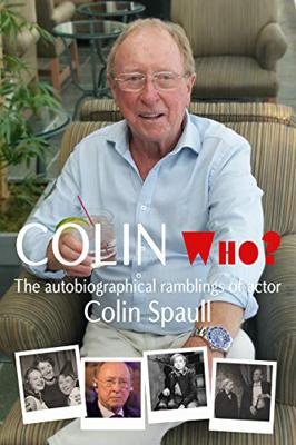 Doctor Who - Autobiographies & Biographies - Colin Who?: The autobiographical ramblings of the actor Colin Spaull reviews