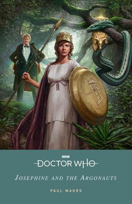 Doctor Who - Novels & Other Books - Josephine and the Argonauts reviews