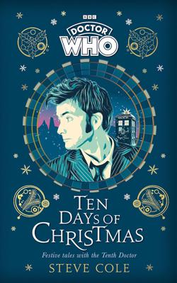 Doctor Who - Novels & Other Books - Doctor Who: Ten Days of Christmas: Festive tales with the Tenth Doctor reviews