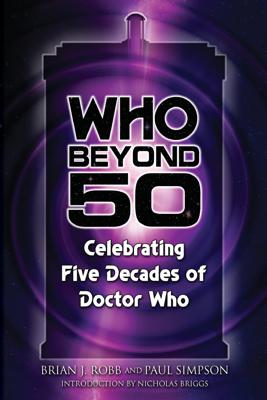 Doctor Who - Novels & Other Books - Who Beyond 50: Celebrating Five Decades of Doctor Who reviews