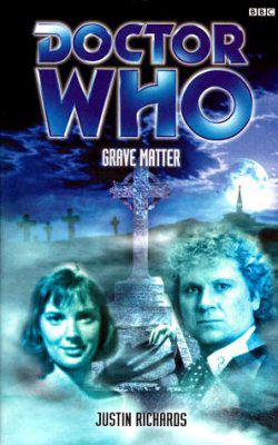 Doctor Who - BBC Past Doctor Adventures - Grave Matter reviews