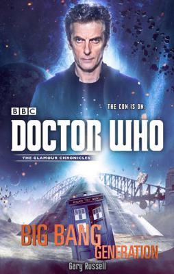 Doctor Who - BBC New Series Novels - Big Bang Generation reviews