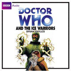 Doctor Who - BBC Audio - Doctor Who and the Ice Warriors reviews