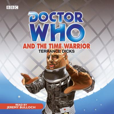 Doctor Who - BBC Audio - Doctor Who and the Time Warrior reviews