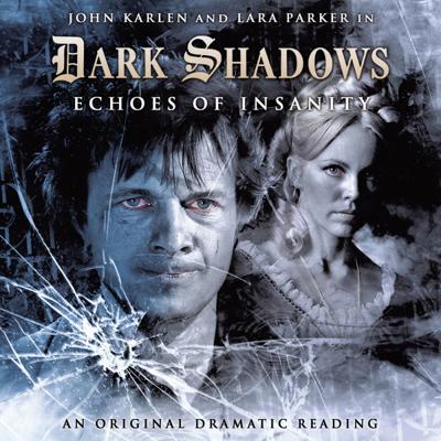 Dark Shadows - Dark Shadows - Audiobooks - 8. Echoes of Insanity  reviews