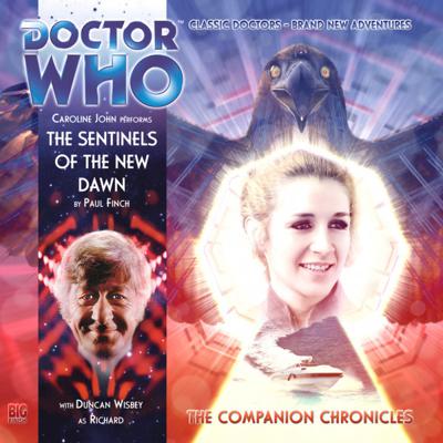 Doctor Who - Companion Chronicles - 5.10 - The Sentinels of the New Dawn reviews