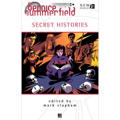 Bernice Summerfield - Bernice Summerfield - Novels - Bernice Summerfield : Secret Histories reviews