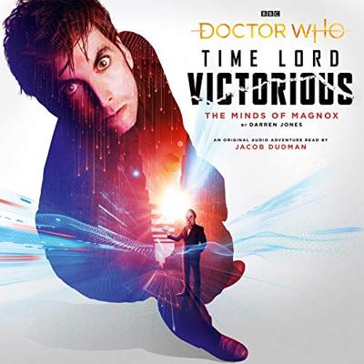 Doctor Who - BBC Audio - Time Lord Victorious : The Minds of Magnox reviews