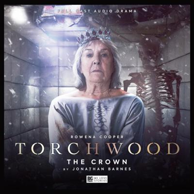 Torchwood - Torchwood - Big Finish Audio - 45. The Crown reviews
