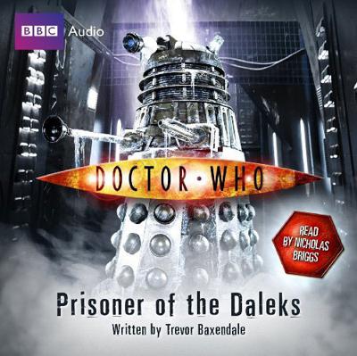 Doctor Who - BBC Audio - Prisoner of the Daleks reviews