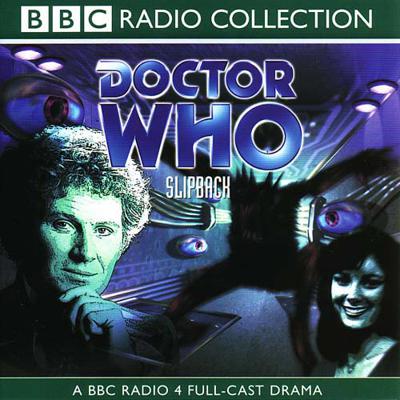 Doctor Who - BBC Audio - Slipback reviews