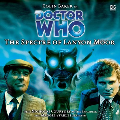 Doctor Who - Big Finish Monthly Series (1999-2021) - 9. The Spectre of Lanyon Moor reviews
