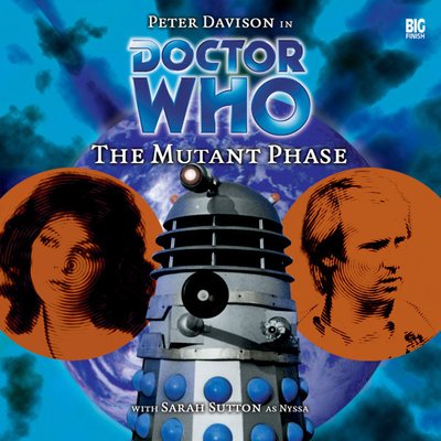 Doctor Who - Big Finish Monthly Series (1999-2021) - 15. The Mutant Phase reviews