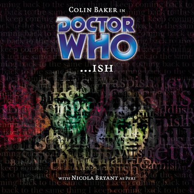 Doctor Who - Big Finish Monthly Series (1999-2021) - 35. ...ISH reviews