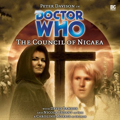 Doctor Who - Big Finish Monthly Series (1999-2021) - 71. The Council of Nicaea reviews