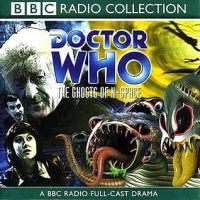 Doctor Who - BBC Audio - The Ghosts of N-Space reviews
