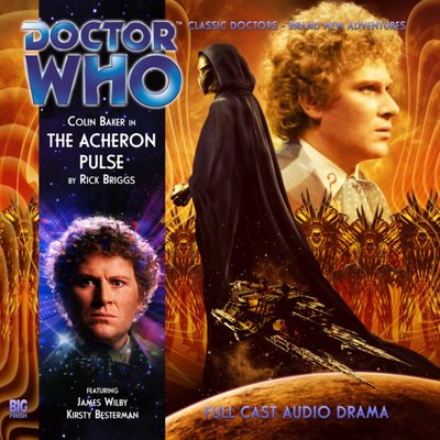 Doctor Who - Big Finish Monthly Series (1999-2021) - 166. The Acheron Pulse reviews