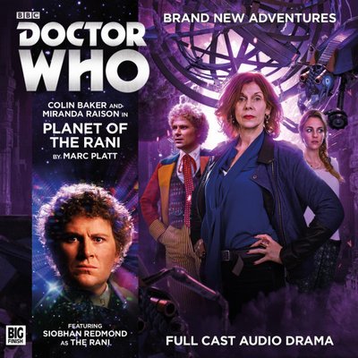Doctor Who - Big Finish Monthly Series (1999-2021) - 205. Planet of the Rani reviews