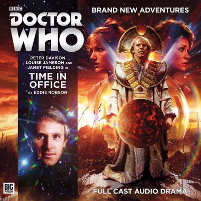 Doctor Who - Big Finish Monthly Series (1999-2021) - 230. Time in Office reviews
