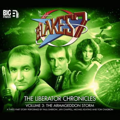 Blake's 7 - Blake's 7 - Liberator Chronicles - 3.3 - The Armageddon Storm: Part Three reviews