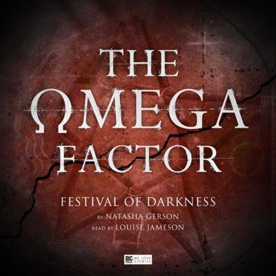 The Omega Factor - The Omega Factor - Big Finish - The Omega Factor : Festival of Darkness reviews