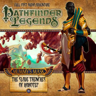 Pathfinder Legends - 2.5 - The Slave Trenches of Hakotep reviews