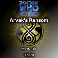 Doctor Who - Doctor Who Fan-fiction - Arvak's Ransom reviews