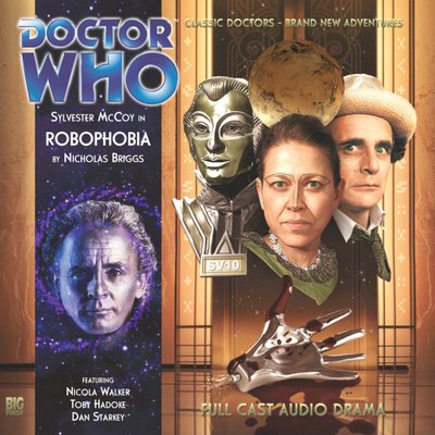 Doctor Who - Big Finish Monthly Series (1999-2021) - 149. Robophobia reviews