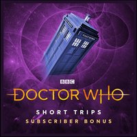 Doctor Who - Big Finish Subscriber Bonus Short Trips & Interludes - Late Night Shopping reviews