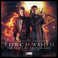 Torchwood - Torchwood - Big Finish Audio - 19. The Death of Captain Jack reviews