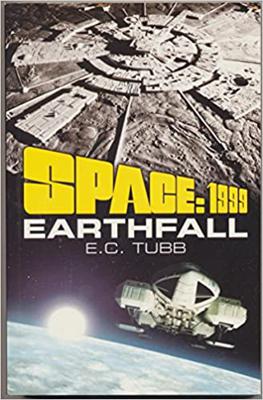 Space 1999 - Space: 1999 ~ Books / Comics / Other Media - Space 1999 - Earthfall reviews