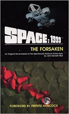 Space 1999 - Space: 1999 ~ Books / Comics / Other Media - Space 1999 - The Forsaken reviews