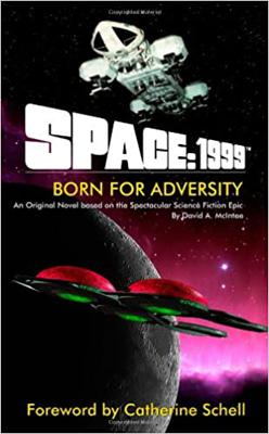 Space 1999 - Space: 1999 ~ Books / Comics / Other Media - Space 1999 - Born for Adversity reviews