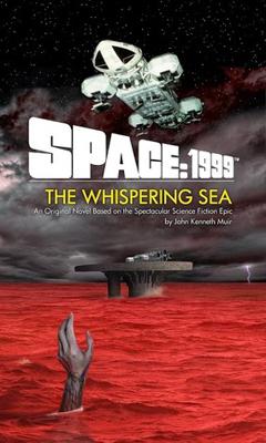 Space 1999 - Space: 1999 ~ Books / Comics / Other Media - Space 1999 - The Whispering Sea reviews