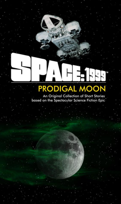 Space 1999 - Space: 1999 ~ Books / Comics / Other Media - Space 1999 - Prodigal Moon reviews