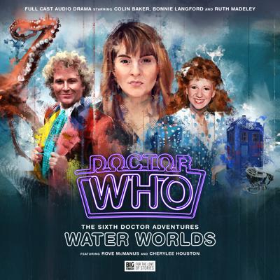 Doctor Who - The Sixth Doctor Adventures - Doctor Who: The Sixth Doctor Adventures: Water Worlds reviews