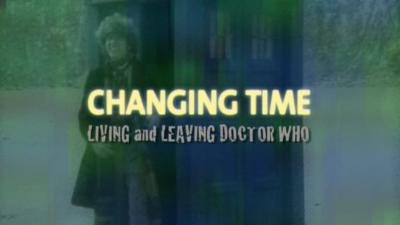 Doctor Who - Documentary / Specials / Parodies / Webcasts - Changing Time: Living and Leaving Doctor Who reviews