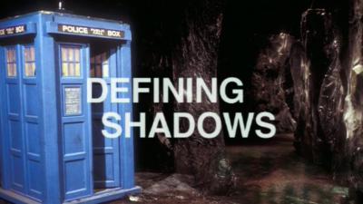 Doctor Who - Documentary / Specials / Parodies / Webcasts - Defining Shadows reviews
