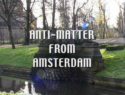 Doctor Who - Documentary / Specials / Parodies / Webcasts - Anti-Matter from Amsterdam reviews