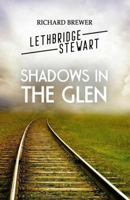 Doctor Who - Lethbridge-Stewart Novels & Books - Shadows in the Glen reviews