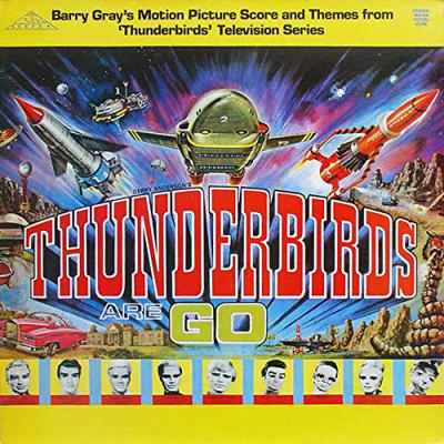 Gerry Anderson - Thunderbirds (1965-66 TV series) - Barry Gray - Gerry Anderson's Thunderbirds Are Go - Silva Screen LP reviews