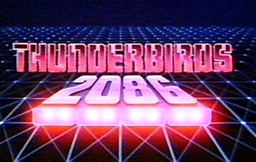 Anderson Entertainment - Thunderbirds 2086 (1982) - Thunderbolt reviews
