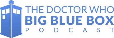 Doctor Who - Podcasts        - The Doctor Who Big Blue Box Podcast reviews