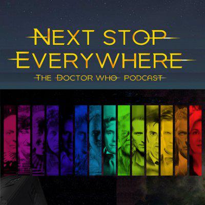 Doctor Who - Podcasts        - Next Stop Everywhere Podcast reviews