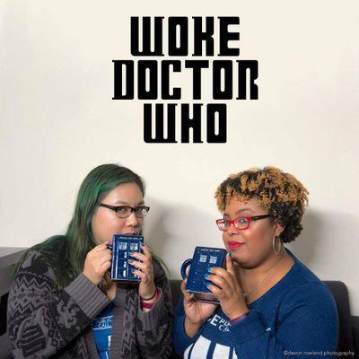 Doctor Who - Podcasts        - Woke Doctor Who Podcast reviews