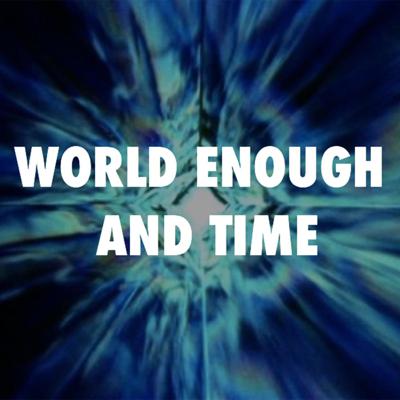 Doctor Who - Podcasts        -  Doctor Who: The World Enough and Time Podcast reviews