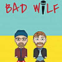 Doctor Who - Podcasts        - The Bad Wilf Podcast reviews